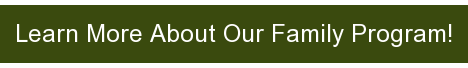 Learn More About Our Family Program!